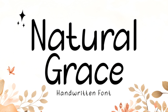 Natural Grace: A Handwritten Typeface That Feels Just Right